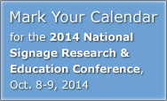 Mark Your Calendar for the 2013 National Signage Research and Education Conference - Oct. 9-10 2013